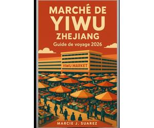 Marché de Yiwu, Zhejiang Guide de voyage 2026