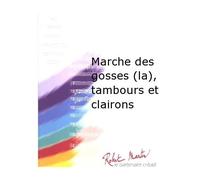 Marche des Gosses (la), Tambours et Clairons