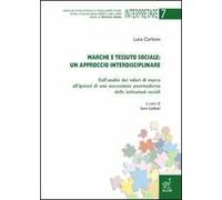 Marche e tessuto sociale: un approccio interdisciplinare. Dall'analisi dei valori di marca all'ipotesi di una successione postmoderna delle istituzioni sociali