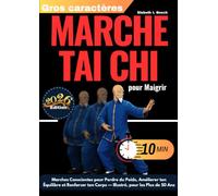 Marche Tai Chi pour Maigrir: Marches Conscientes de 10 Minutes pour Perdre du Poids, Améliorer ton Équilibre et Renforcer ton Corps - avec des ... par Étape pour les Adultes de Plus de 50 Ans