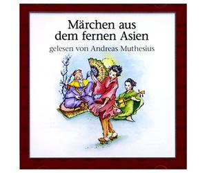 Marchen Aus Dem Fernen Asien - Gelesen Von Andreas Muthesius