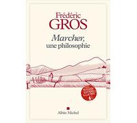 Marcher, une philosophie: Edition illustrée