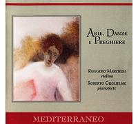 MARCHESI RUGGERO (violino) - Arien und Tänze