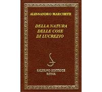 Marchetti,Alessandro - Della Natura delle cose di Lucrezio.