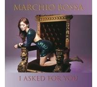 Marchio Bossa - Cd I Asked For You - Cd