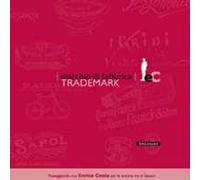 Marchio di fabbrica. Trade mark. Catalogo della mostra (Sassari, 27 novembre-4 dicembre 2006). Ediz. illustrata
