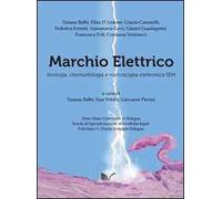 Marchio elettrico. Istologia, citomorfologia e microscopia elettronica SEM. Ediz. italiana e inglese