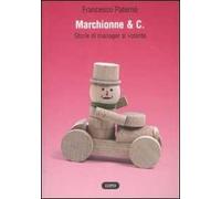 Marchionne & C. Storie di manager al volante