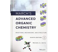 March's Advanced Organic Chemistry: Reactions, Mechanisms, and Structure