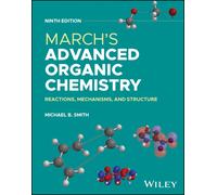 March's Advanced Organic Chemistry: Reactions, Mechanisms and Structure-Smith, M