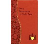 Marci Alborghetti Daily Meditations on God's Love (Rilegato in ecopelle)