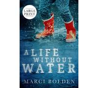 Marci Bolden A Life Without Water (Large Print) (Tascabile)