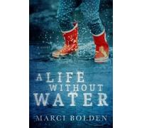 Marci Bolden A Life without Water (Tascabile)