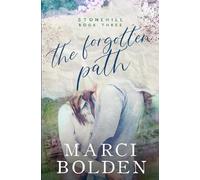 Marci Bolden The Forgotten Path (Tascabile) Stonehill