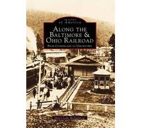 Marci Lynn Mcgu Along the Baltimore and Ohio Railroads from Cumberla (Tascabile)