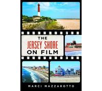 Marci Mazzarotto The Jersey Shore on Film (Tascabile)