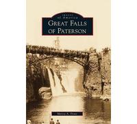 Marcia A. Dente Great Falls of Paterson (Tascabile) Images of America