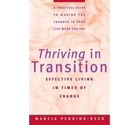 Marcia A Perkins-Reed Thriving in Transition (Tascabile)
