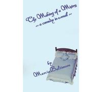 Marcia Baltimore The Making of a Mistress: A Comedy in E-Mail (Tascabile)