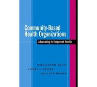 Marcia Bayne Smith Yvonne Graham Sally G Community-Based Health Orga (Tascabile)