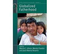 Marcia C. Inhorn Globalized Fatherhood (Copertina rigida)