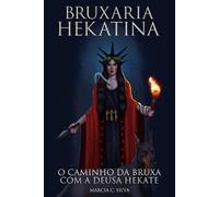Marcia C Silva Bruxaria Hekatina (Tascabile)
