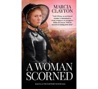Marcia Clayton A Woman Scorned (Tascabile) Hartford Manor