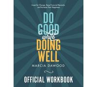 Marcia Dawood Do Good While Doing Well Official Workbook (Tascabile)