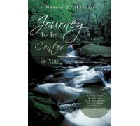 Marcia E. Havaris Journey To The Center of You (Tascabile)