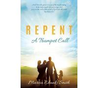 Marcia Ebanks Smith R E P E N T a Trumpet Call (Tascabile)