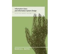 Marcia J Bates Information Users and Information System Design (Tascabile)