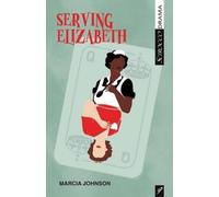 Marcia Johnson Serving Elizabeth (Tascabile)