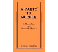 Marcia Kash Doug E. Hughes A Party to Murder (Tascabile)