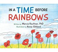Marcia Kaufman In a Time Before Rainbows (Tascabile)