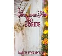 Marcia Lynn McClure A Bargained-For Bride (Tascabile)