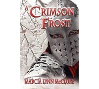 Marcia Lynn McClure A Crimson Frost (Tascabile)