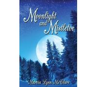 Marcia Lynn McClure Moonlight and Mistletoe (Tascabile)