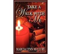 Marcia Lynn McClure Take a Walk with Me (Tascabile)