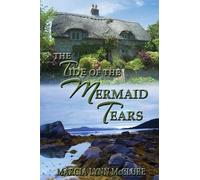 Marcia Lynn McClure The Tide of the Mermaid Tears (Tascabile)