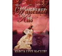Marcia Lynn McClure The Whispered Kiss (Tascabile)