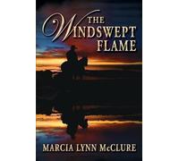 Marcia Lynn McClure The Windswept Flame (Tascabile)