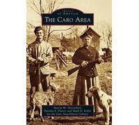Marcia M. Dievendorf Patricia E. Frazer Mark O. Keller The Caro Area (Tascabile)