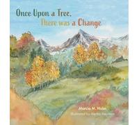 Marcia M Holm Once Upon a Tree, There was a Change (Copertina rigida)