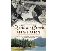 Marcia Penner Freedman Willow Creek History (Tascabile)