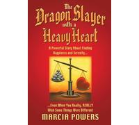 Marcia Powers The Dragon Slayer With a Heavy Heart (Tascabile)