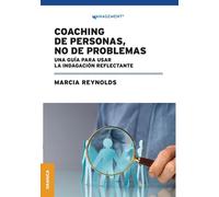 Marcia Reynolds Coaching de personas, no de problemas (Tascabile)
