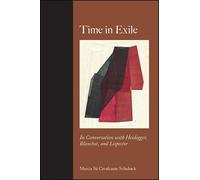 Marcia Sá Cavalcante Schuback Time in Exile (Tascabile)