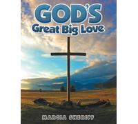 Marcia Sheriff God's Great Big Love (Tascabile)