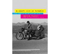 Marcia Tucker A Short Life of Trouble (Tascabile)