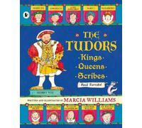 Marcia Williams The Tudors: Kings, Queens, Scribes and Ferrets (Tascabile)